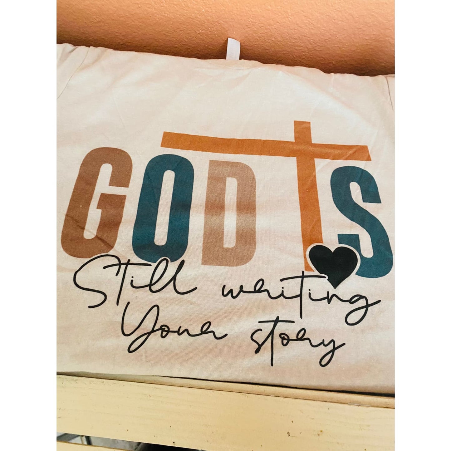 God Is Still Writing Your Story T-Shirt